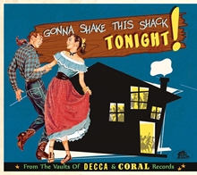 Picture of Gonna Shake This Shack Tonight: From The Vaults Of Decca & Coral Records