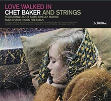 Picture of Loved Walked In (Chet Baker And Strings) + 11 Bonus Tracks!