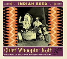 Picture of Indian Bred: Vol. 2 Rock 'n' Roll Chief Whoopin' Koff