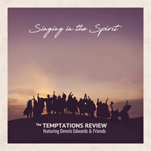 Picture of SINGING IN THE SPIRIT: REVIEW FEATURING DENNIS EDWARDS & FRIENDS