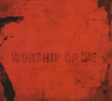 Picture of WORSHIP OR DIE