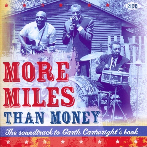 Picture of MORE MILES THAN MONEY THE SOUNDTRACK TO GARTH CARTWRIGHT’S BOOK