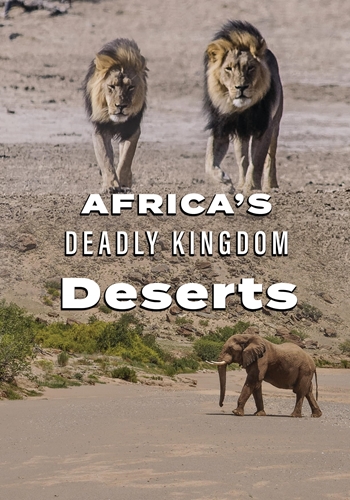 Picture of AFRICA'S DEADLY KINGDOM: DESERTS