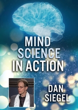 Picture of Mind Science In Action: Dan Siegel