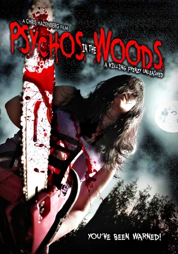 Picture of Psychos In The Woods: A Killing Frenzy Unleashed