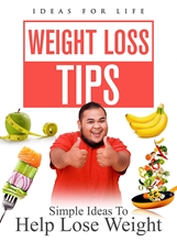 Picture of WEIGHT LOSS TIPS: SIMPLE IDEAS TO HELP LOSE WEIGHT