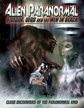 Picture of ALIEN PARANORMAL: BIGFOOT UFOS & THE MEN IN BLACK