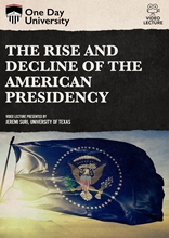 Picture of One Day University: The Rise and Decline of the American Presidency