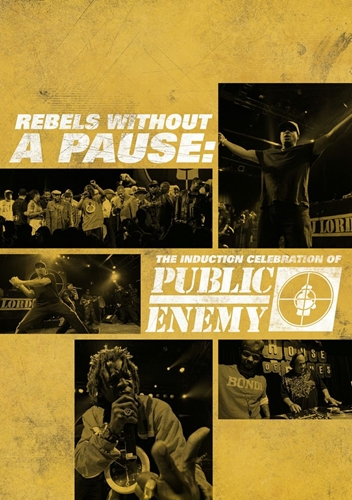 Picture of Rebels Without A Pause: The Induction Celebration Of Public Enemy