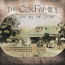 Picture of GONE LIKE THE COTTON  by COX FAMILY,THE