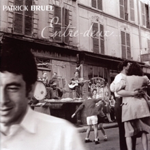 Picture of Entre Deux  by Patrick Bruel