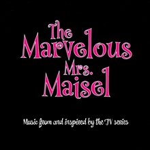 Picture of The Marvelous Mrs. Maisel: Music From And Inspired By The TV Series