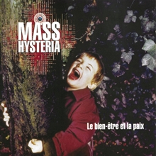 Picture of Le Bien Etre Et La Paix  by Mass Hysteria