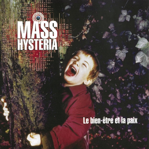 Picture of Le Bien Etre Et La Paix  by Mass Hysteria