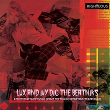 Picture of LUX AND IVY'S DIG THE BEATNIKS: A COLLECTION OF FINGER LICKIN' GROOVES, DEEP THINKIN' DIATRIBES AND EXPLOITATION 45s 