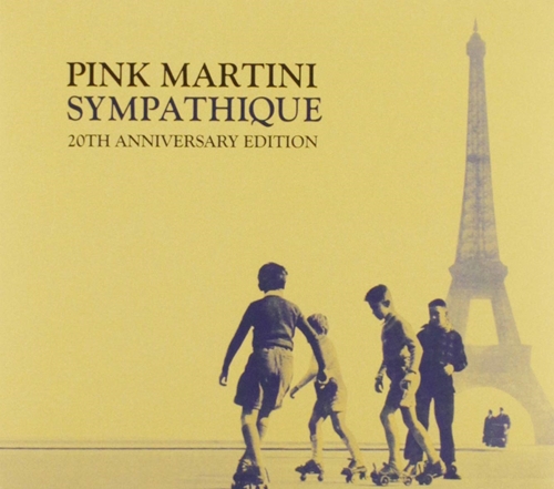 Picture of Sympathique: 20th Anniversary Edition  by Pink Martini