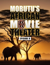 Picture of Mobutu's African Movie Theater: Episode 9 [DVD]