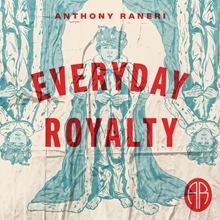 Picture of Everyday Royalty (CD) by Anthony Raneri