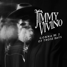 Picture of GONNA BE 2 OF THOSE DAYS (CD) by JIMMY VIVINO