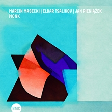 Picture of Marcin Masecki & Eldar Tsalikov & Jan Pieniazek - Monk [CD]