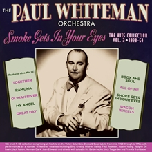 Picture of Paul Whiteman Orchestra - Smoke Gets In Your Eyes: The Hits Collection Vol. 2 1928-54 [CD]