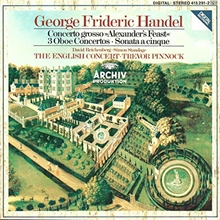 Picture of Handel: Alexander's Feast, 3 Oboe Concertos, Sonata a 5