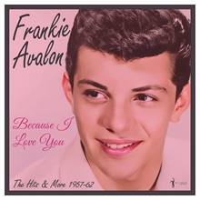 Picture of Frankie Avalon - Because I Love You: The Hits And More 1957-62 [LP]