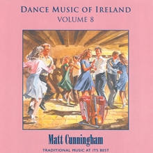 Picture of Matt Cunningham - Vol. 8 Dance Music of Ireland [CD]