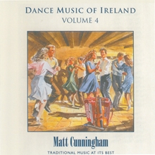 Picture of Matt Cunningham - Vol. 4 Dance Music of Ireland [CD]