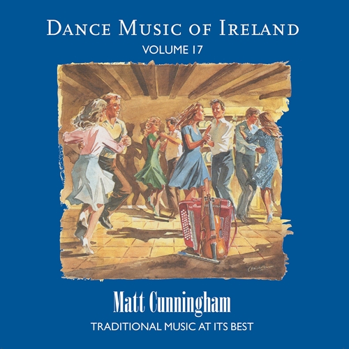 Picture of Matt Cunningham - Vol. 17 Dance Music of Ireland [CD]