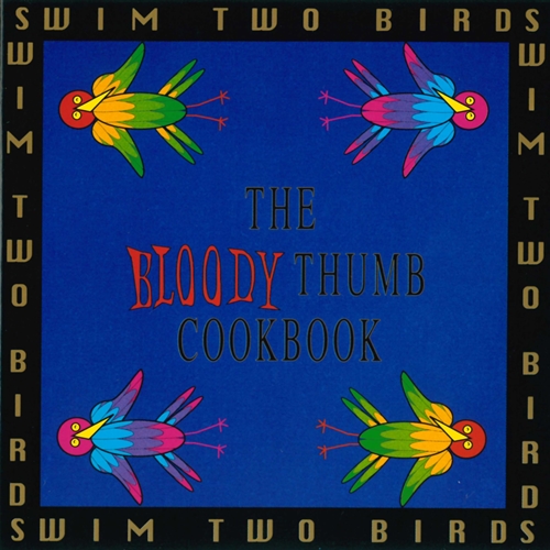 Picture of Swim Two Birds - The Bloody Thumb Cookbook [CD]