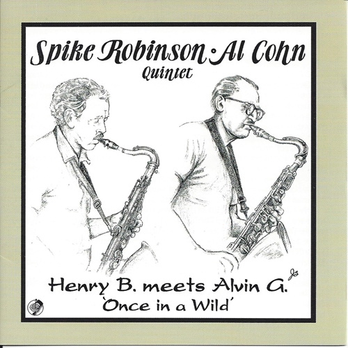 Picture of Spike Robinson & Al Cohn - Henry B. Meets Alvin G.: Once In A Wild [CD]