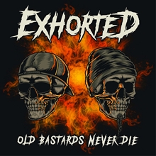 Picture of Exhorted - Old Bastards Never Die [CD] **CANCELED**