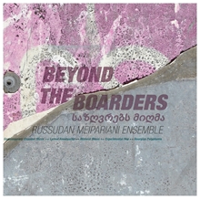 Picture of Russudan Meipariani Ensemble - Beyond The Boarders (180 Gram Gatefold) [LP]