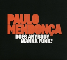 Picture of Paulo Mendonça - Does Anybody Wanna Funk? [LP]