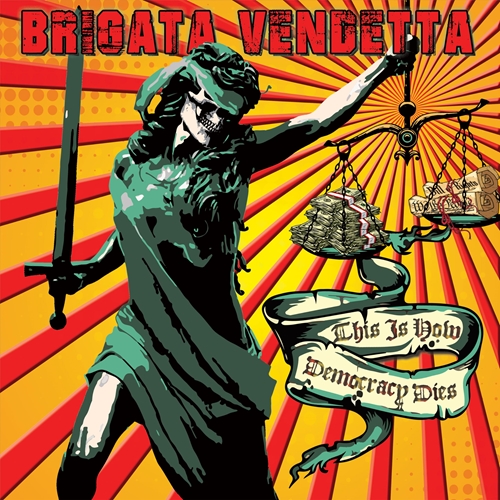 Picture of Brigata Vendetta - This Is How Democracy Dies [LP]