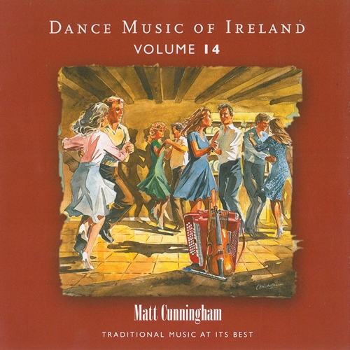 Picture of Matt Cunningham - Vol. 14 Dance Music of Ireland [CD]