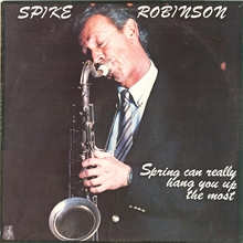 Picture of Spike Robinson - Spring Can Really Hang You Up the Most [LP]