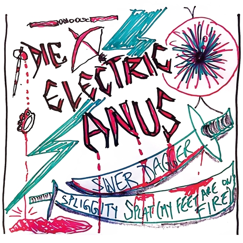 Picture of Die Electric Anus - Silver Dagger/Spliggity Splat (My Feet Are On Fire) [7 INCH]