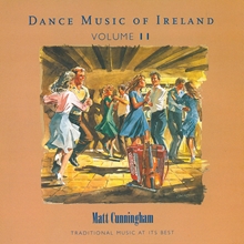 Picture of Matt Cunningham - Vol. 11 Dance Music of Ireland [CD]