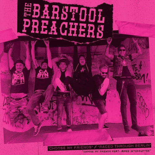 Picture of The Barstool Preachers - Choose My Friends / Raced Through Berlin (pink Vinyl) [7 INCH]