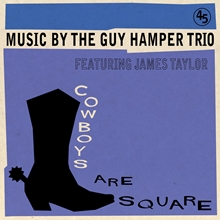 Picture of The Guy Hamper Trio (Featuring James Taylor) - Cowboys Are Square/It's So Hard To Be Happy [7 INCH]