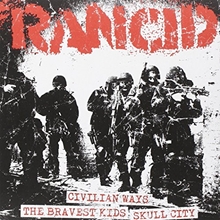 Picture of Rancid - Civilian Ways / the Bravest Kids + Skull City [7 INCH]