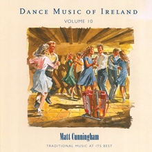 Picture of Matt Cunningham - Vol. 10 Dance Music of Ireland [CD]