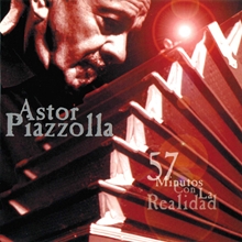 Picture of Astor Piazzolla - 57 Minutos Con La Realidad [CD]