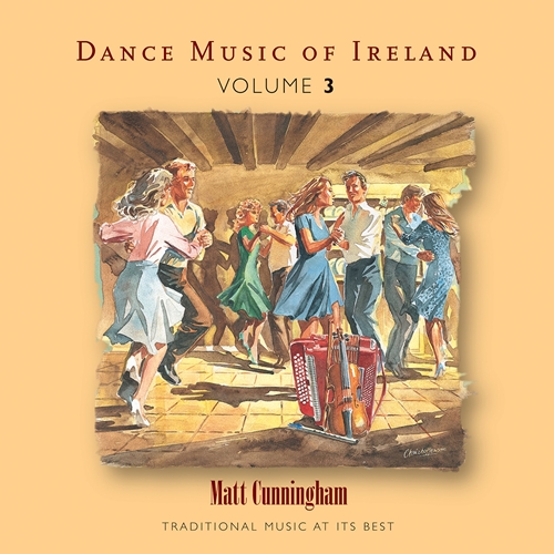 Picture of Matt Cunningham - Vol. 3 Dance Music of Ireland [CD]