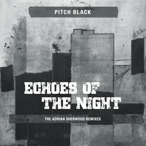 Picture of Pitch Black - Echoes Of The Night (The Adrian Sherwood Remixes) [10 INCH]