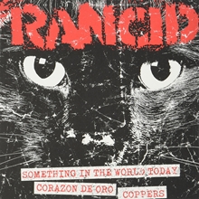 Picture of Rancid - Something In... + Corazon de Oro / Coppers [7 INCH]