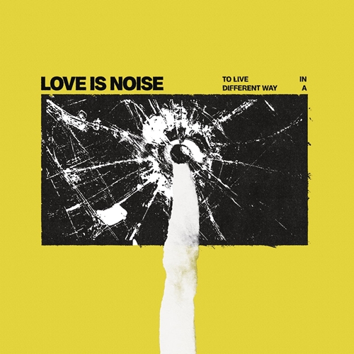 Picture of To Live In A Different Way (Ltd Neon Yellow Vinyl) (LP) by Love Is Noise