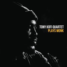 Picture of Tony Kofi - Tony Kofi Quartet Plays Monk [LP]